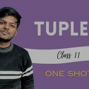 Tuples Class 11 CBSE In One Shot Rajnath Prasad