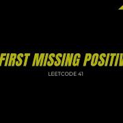 Find The First Missing Positive Number Leetcode 41