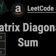 Matrix Diagonal Sum LeetCode 1572 Python JavaScript Java And C