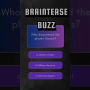 BRAINTEASE BUZZ TEST YOUR TRIVIA KNOWLEDGE NOW