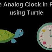 How To Create Analog Clock In Python Turtle Graphic AMIT SINGH