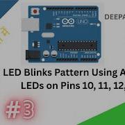 LED Pattern Using Arduino LEDs On Pins 10 11 12 13 DEEPAKRAJTech