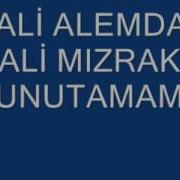Ali Mızrak Unutamam