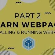 Learn Webpack Pt 2 Installing And Running Webpack And Webpack CLI