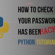 How To Check If Your PASSWORD Has Been HACKED Python 3 TUTORIAL