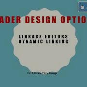 Loader Design Options Linkage Editor And Dynamic Linking