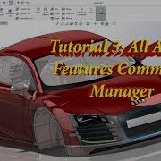 SolidWorks Tutorial 5 Features Commands Manager Review