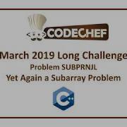 CodeChef March Long Challenge Yet Again A Subarray Problem SUBPRNJL