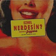 Ezhel Nerdesin Official Audio