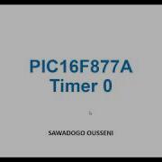 Fonctionnement Du Timer 0 Avec Le PIC16F877A Partie 1