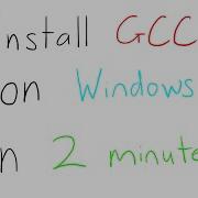 GCC MinGW On Windows Quick Setup Guide