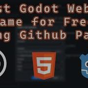 Как бесплатно разместить Godot Webgl игру на Github