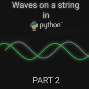 Waves On A String In Python Tutorial Part 2