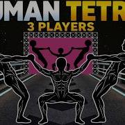 HUMAN TETRIS 3 Player Immersive Interactive Warm Up