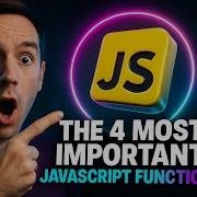 The 4 JavaScript Functions You NEED To Know