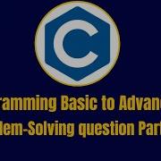 C Programming Basic To Advance 100 Problem Solving Question Part 2
