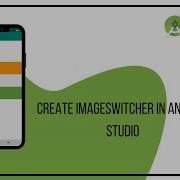 How Make Image Switcher In Android Studio