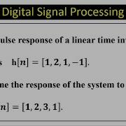 The Impulse Response Of A Linear Time Invariant System Is H 𝒏 Find The Response Of The System