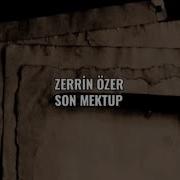 Zerrin Özer Son Mektup Lyrics şarkı Sözleri