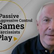 7 Passive Aggressive Control Games Narcissists Play