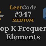 Top K Frequent Elements LeetCode 347 C