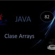 82 Curso Java Desde Cero Clase Arrays