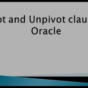 Pivot And Unpivot Clause In Oracle
