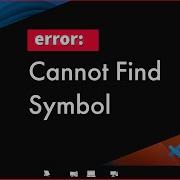 Java Error Cannot Find Symbol
