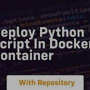 Deploy Python Script In Docker Container
