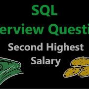 Learn SQL SQL Interview Question Second Highest Salary