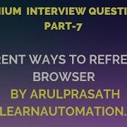 Selenium Interview Questions PART 7 Different Ways To Refresh The Browser Tamil