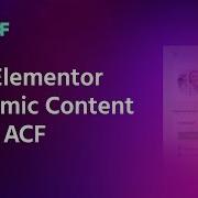 How To Use Elementor With ACF Tutorial