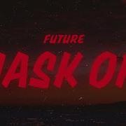 Future Mask Off Lyrics