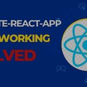 Create React App Not Working SOLVED Command In Description