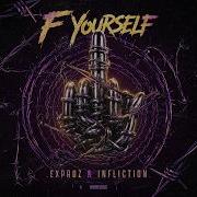 Exproz Infliction F YOURSELF Official Video