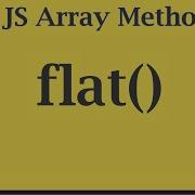 Easily Understand Flat A JavaScript Array Method