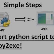 How To Convert Python Script To Exe Executable Using Py2exe
