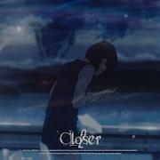 Closer 2