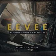EEVEE Realistic Lighting And Rendering Official Trailer