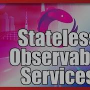 Reactive Angular Stateless Observable Based Services