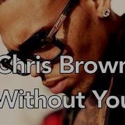 Chris Brown Without You