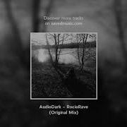 AudioDark RocioRave Original Mix