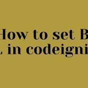 04 How To Set Base URL In Codeigniter