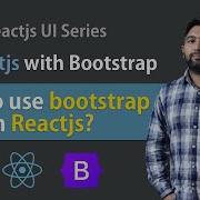 How To Use Bootstrap In React Js React UI Series 1