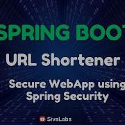 Spring Boot Build URL Shortener Application Part 7 Secure Web Applications Using Spring Security