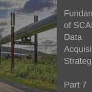 Fundamentals Of SCADA Data Acquisition Strategies Part 7