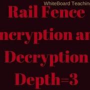 Rail Fence Encryption And Decryption Depth 3