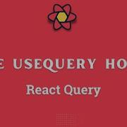 The UseQuery Hook In React Query React Query Tutorial 2022 Part 1