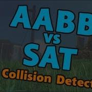 AABB Vs SAT 2D Collision Detection