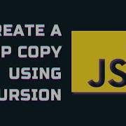 Create A Deep Copy Using Recursion Deep Cloning In JS